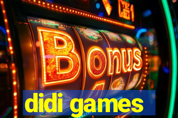 didi games